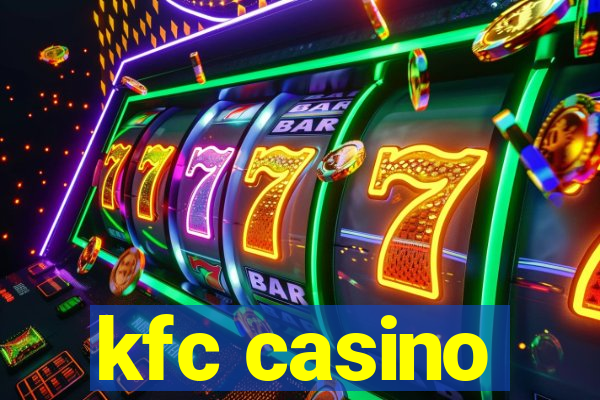 kfc casino